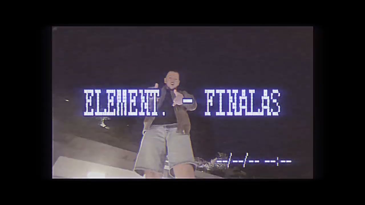 Element. - Finalas