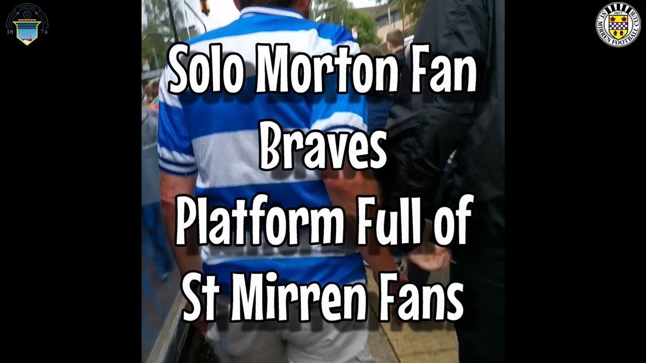 Solo Morton Fans Braves Platform Full of St Mirren Fans - Greenock Morton 2 - St Mirren 0