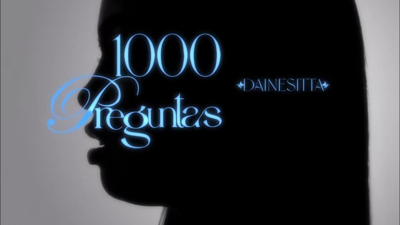 1000 PREGUNTAS - Dainesitta | (PROD. ABRAHAM WAYNE)