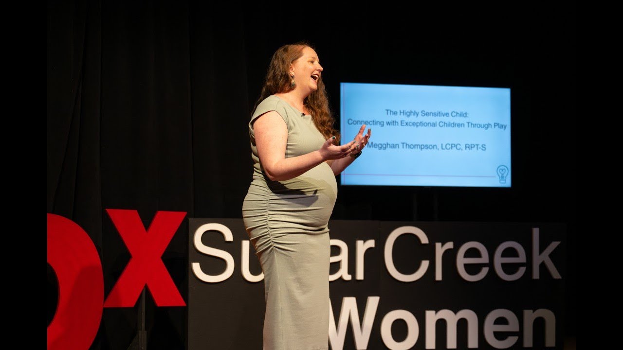 Connecting With Highly Sensitive Children Through Play | Megghan Thompson | TEDxSugar Creek Women