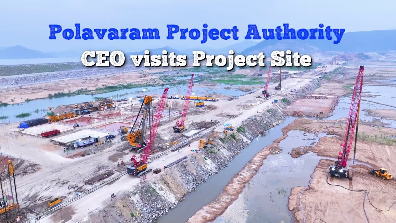 Polavaram Project Authority Review of Ongoing Works | Megha Engineering