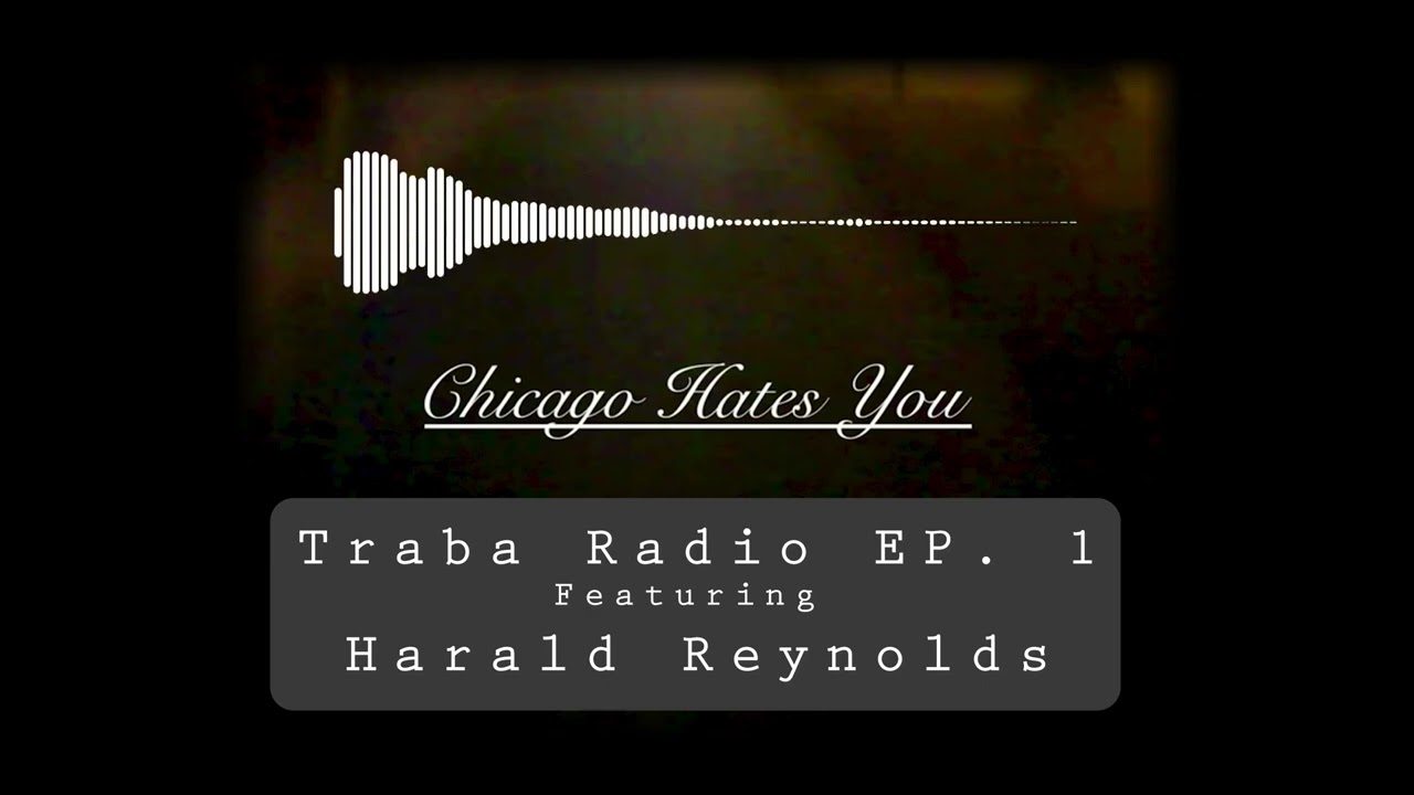 Traba Radio EP. 1 Ft. Harald Reynolds