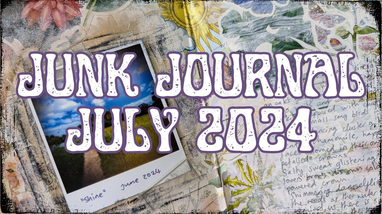 #junkjournaljuly2024 journal with me - 