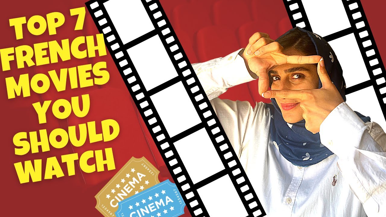 Top 7 French movies you shouldn't miss/review on must watch French movies to learn French