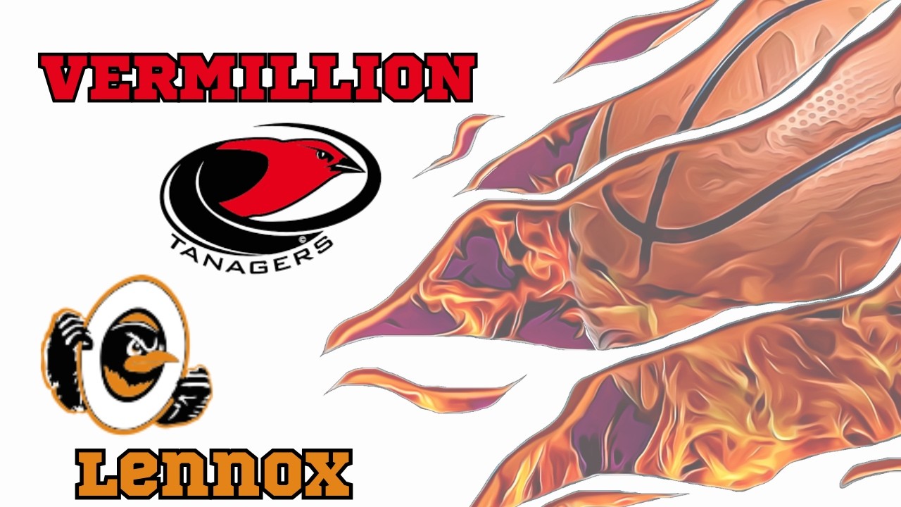 Vermillion Tanagers vs. Lennox Orioles Boys Basketball Regions (4A)