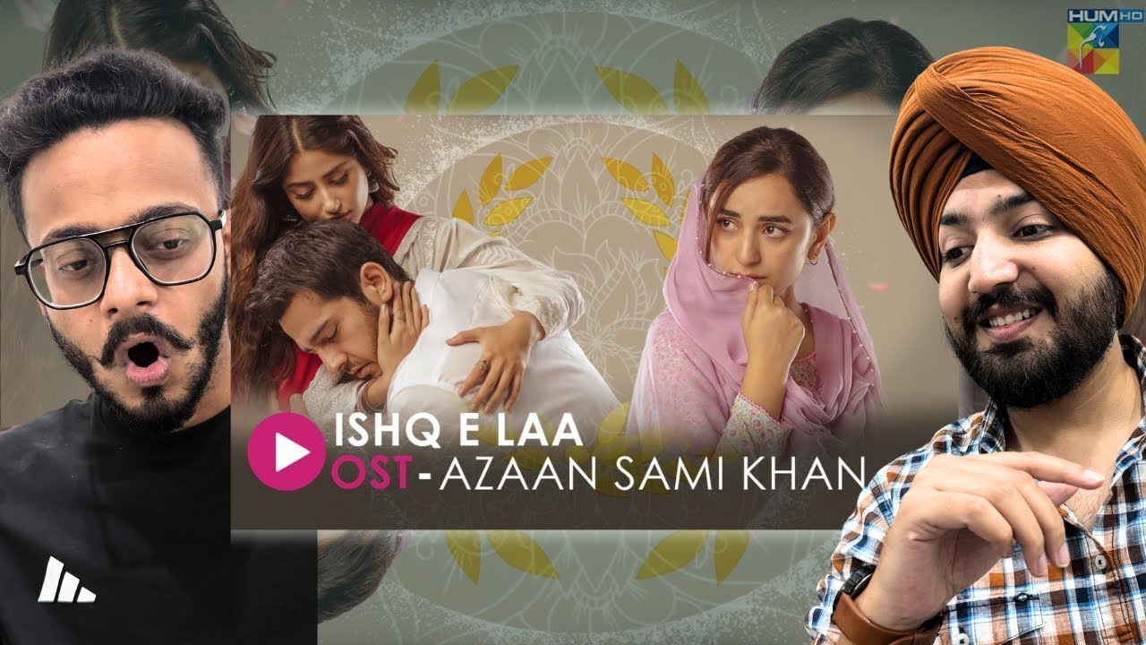 Ibadat | Ishq-e-Laa OST 🎶 | Sajal Aly, Yumna Zaidi, Azaan Sami Khan | Jeet Singh Reactions
