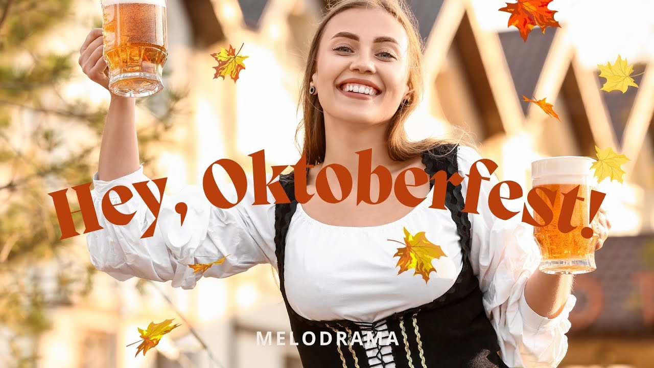 Hey, Oktoberfest! - by Melodrama | Romantic Cinematic Music for TikTok, IG reels, YT shorts!