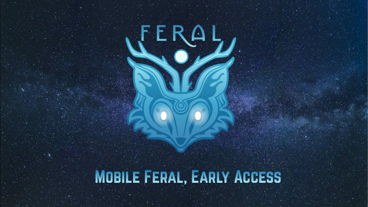 My experience with Mobile Feral, Early Access  ||RenRiTe||