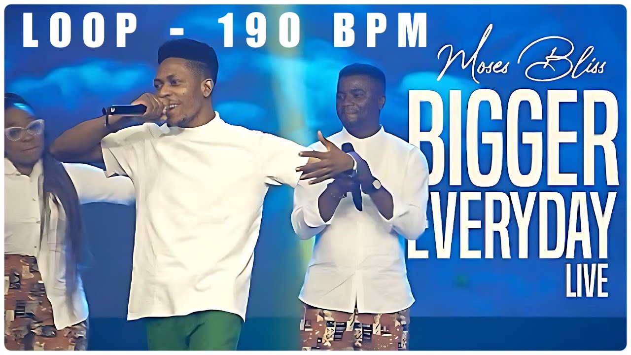 BIGGER EVERYDAY - MOSES BLISS (LOOP - 190 BPM)