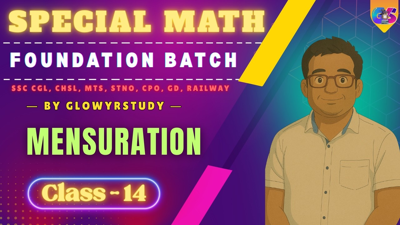 Special Foundation Math Batch | Mensuration | Class - 14 | By Sumit Sir |   ⁨@GlowYrStudy