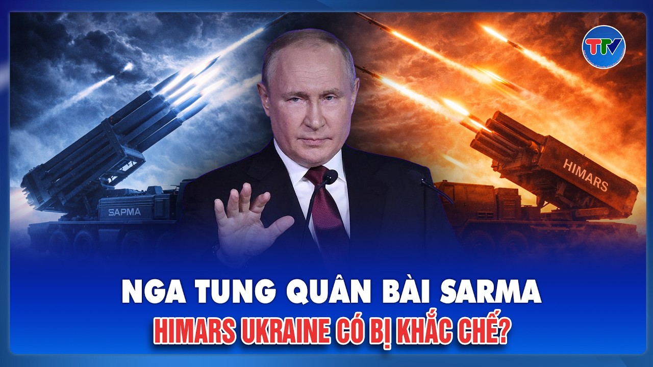 CHIẾN SỰ 247: Nga tung “khắc tinh HIMARS”: Ukraine có mất lợi thế hỏa lực?