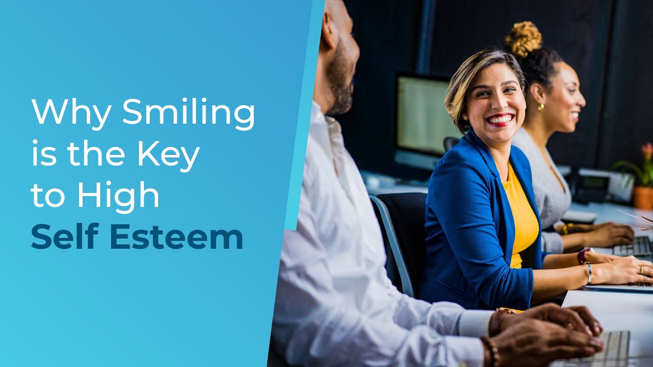 4 Ways a Smile Can Affect Your Self-Esteem | Brian Tracy