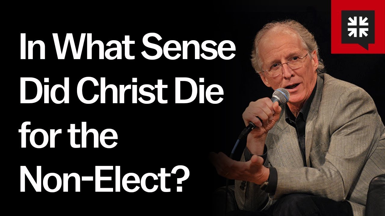 In What Sense Did Christ Die for the Non-Elect?