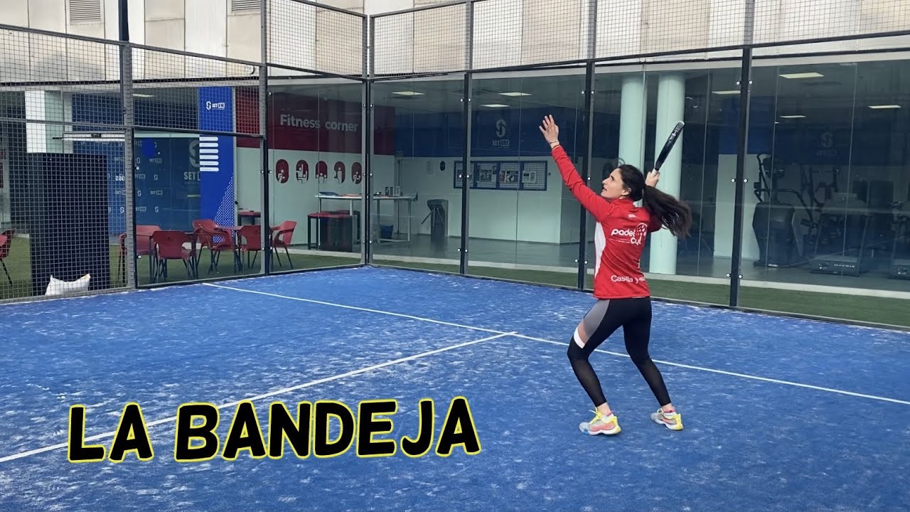 Video Tutorial 6 : La Bandeja ✅🎾