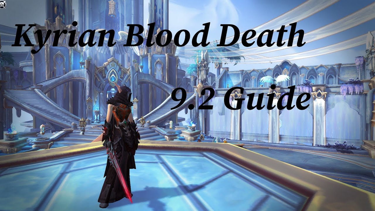 9.2 Kyrian Blood Death Knight Guide