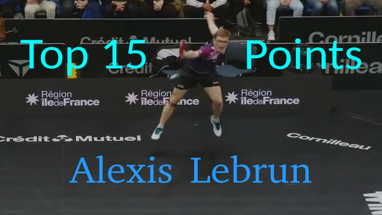 Best of Alexis LEBRUN - Top 15 points