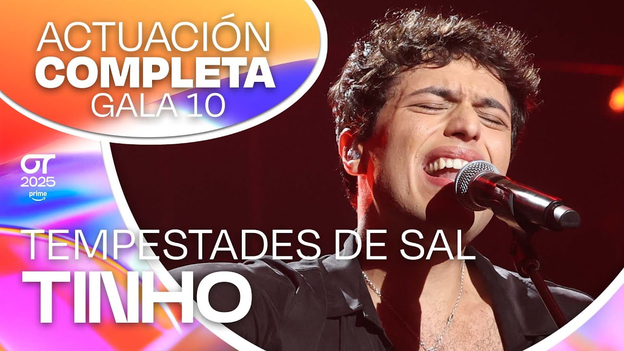 &ldquo;TEMPESTADES DE SAL&rdquo; - TINHO | GALA 10 | #OT2025