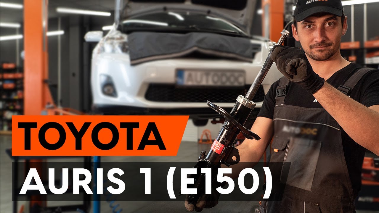 Wie TOYOTA AURIS 1 (E150) vorderes Federbein wechseln [AUTODOC TUTORIAL]