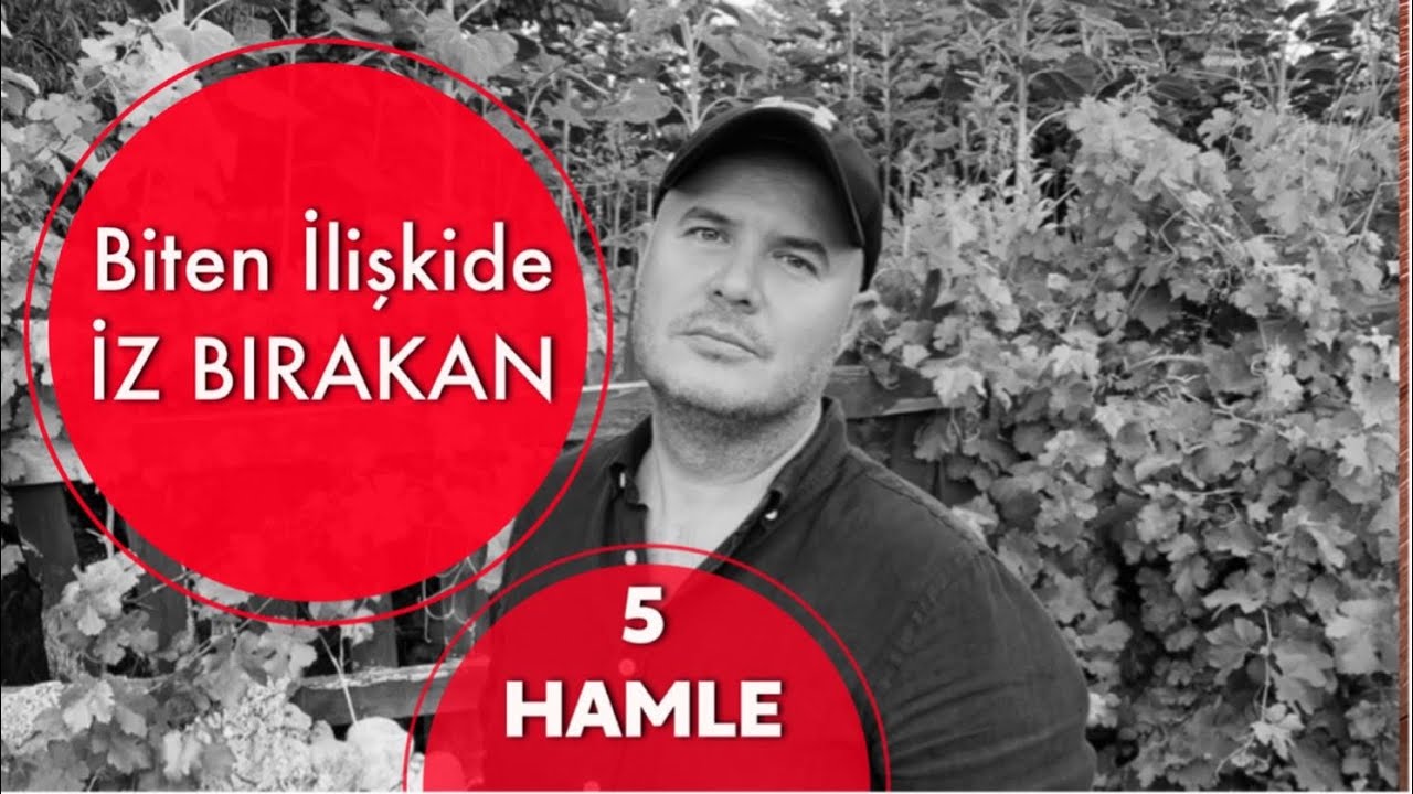 BİTEN İLİŞKİDE İZ BIRAKAN BEŞ HAMLEYİ İLİŞKİ KOÇU ADİL YILDIRIM AÇIKLIYOR