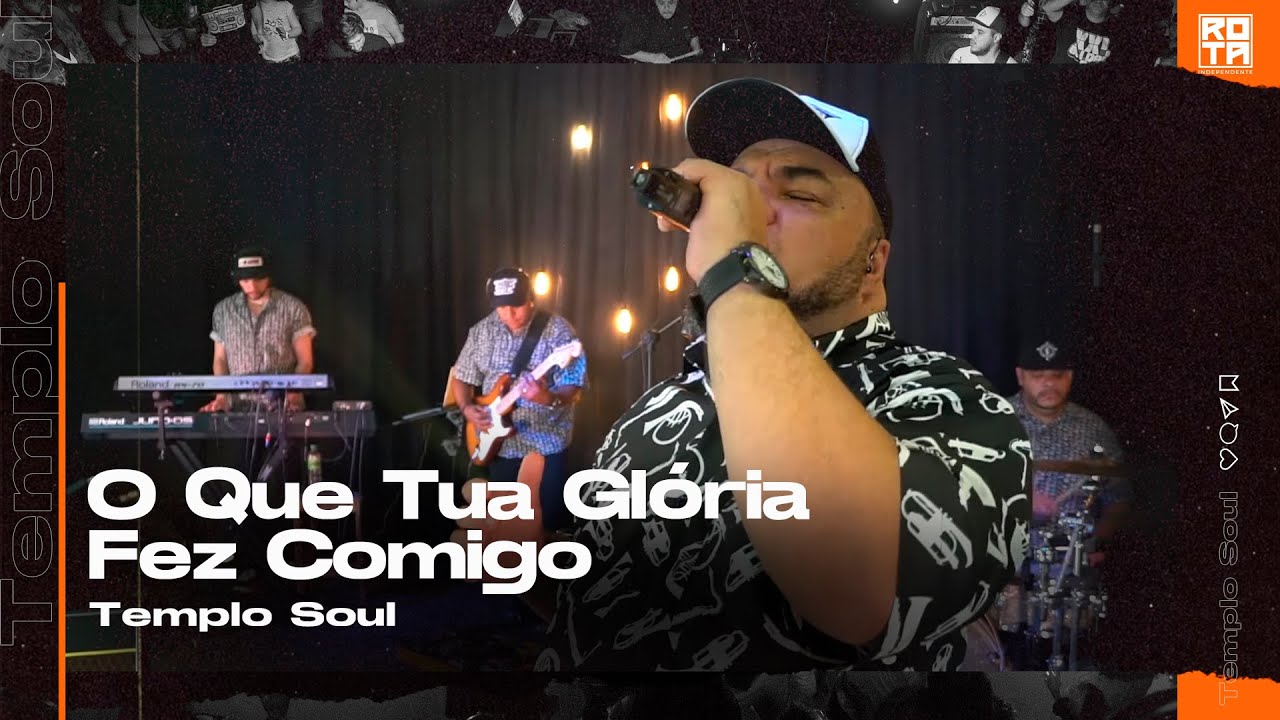 Templo Soul | O Que Tua Glória Fez Comigo [No Balanço do Louvor, VOL.02]