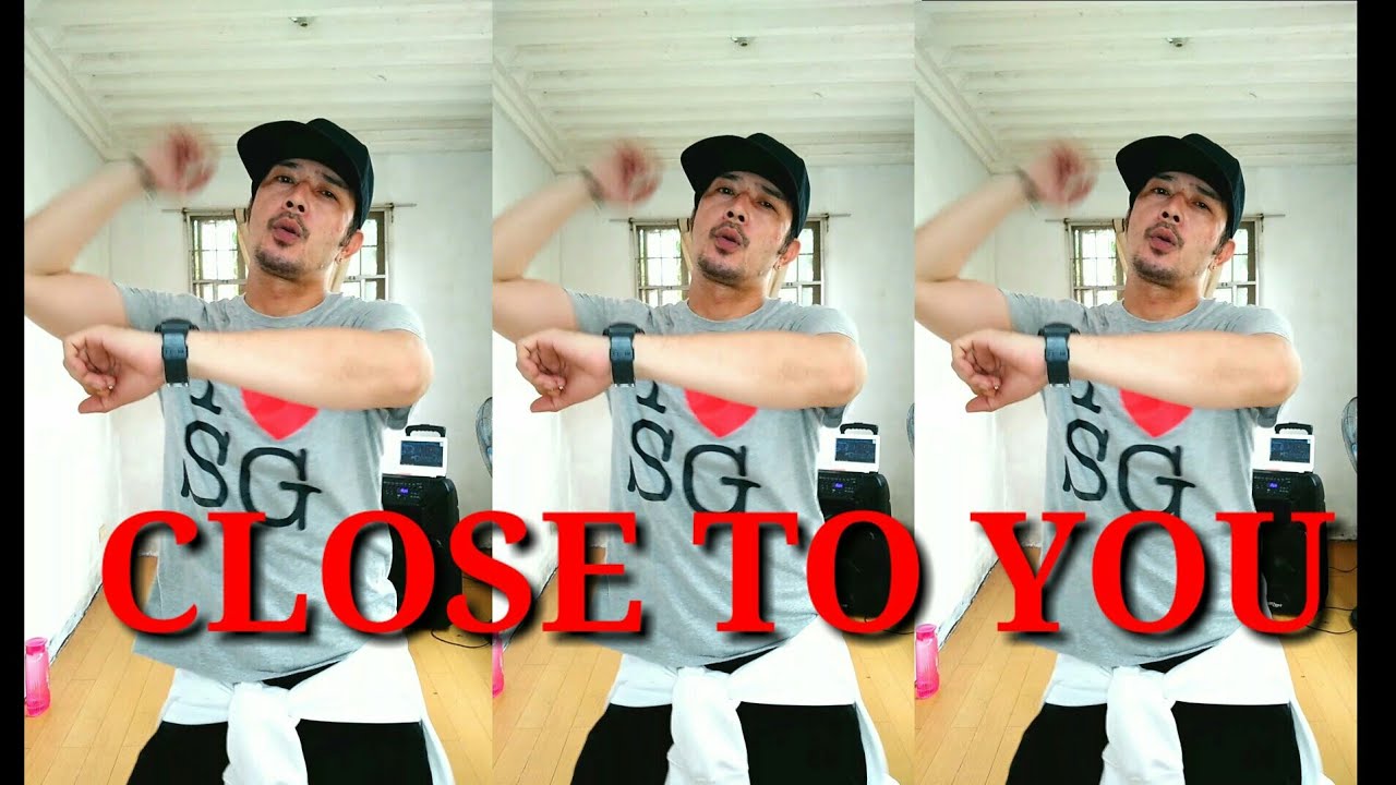 CLOSE TO YOU practice lang po.😀 dancefitness