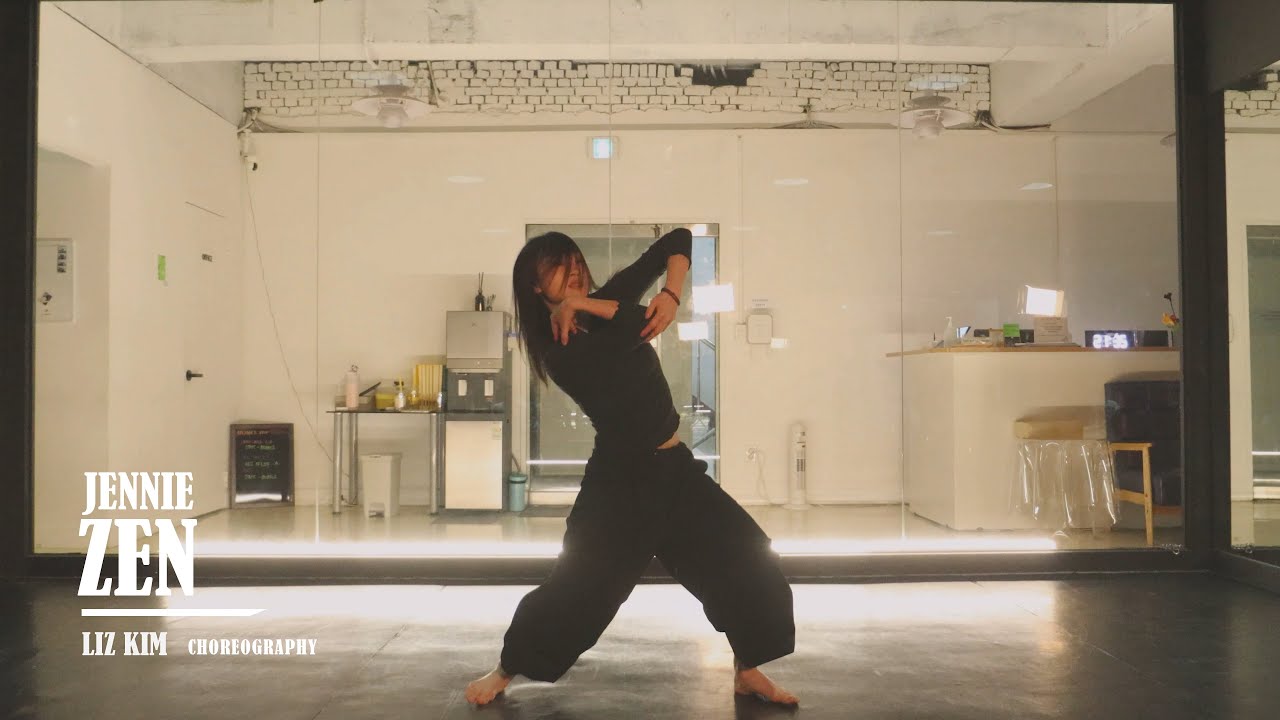 JENNIE - ZEN_Choreography by LIZ KIM