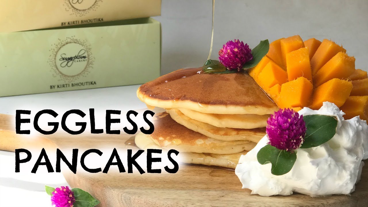 EASY EGGLESS PANCAKES By Chef Kirti