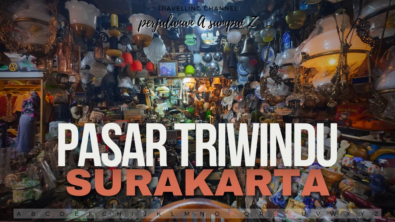 Rekomendasi Wisata Surakarta - Pasar Triwindu Solo | Surga Barang Antik & Wisata Sejarah