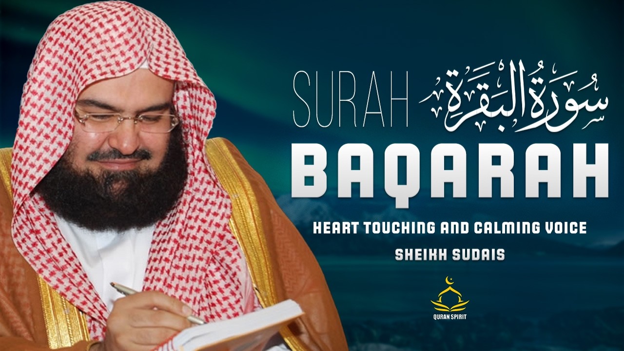 Surah Al-Baqarah (البقرة)  Full | Sheikh Sudais Beautiful Recitation | Quran Spirit
