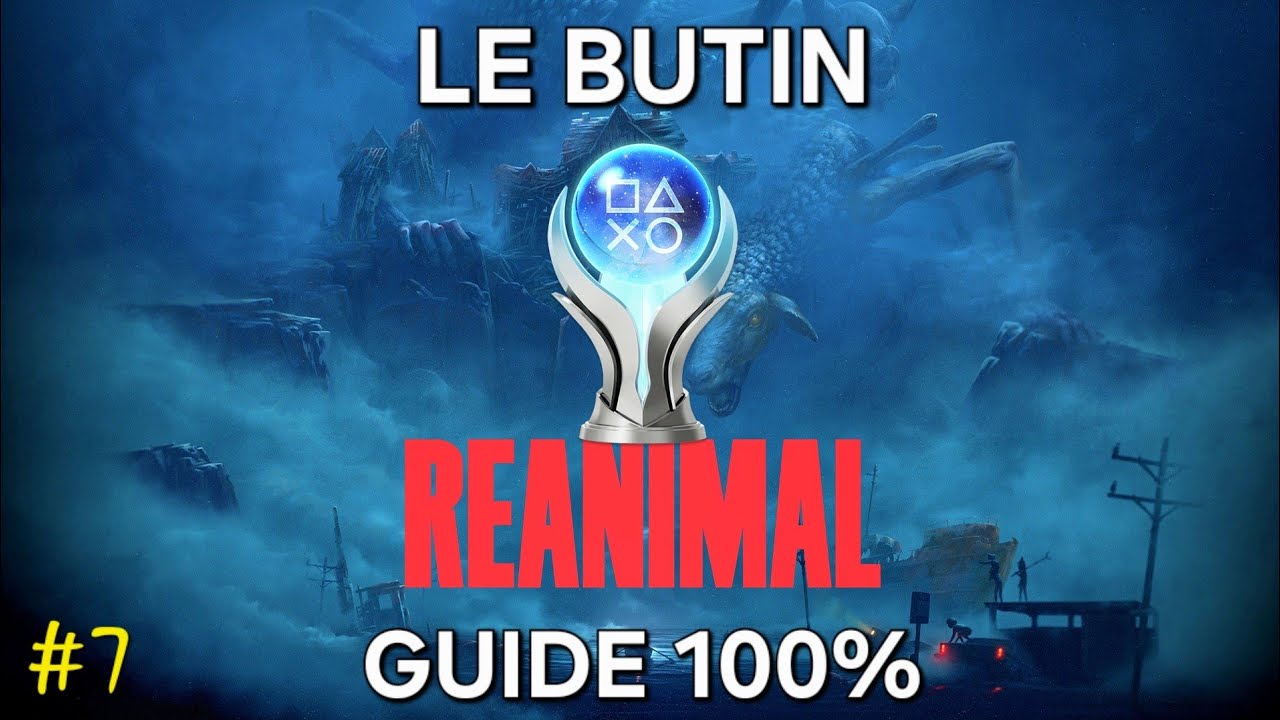 Reanimal &ndash; Guide 100% FR : Chapitre 7 LE BUTIN (PC 4K)