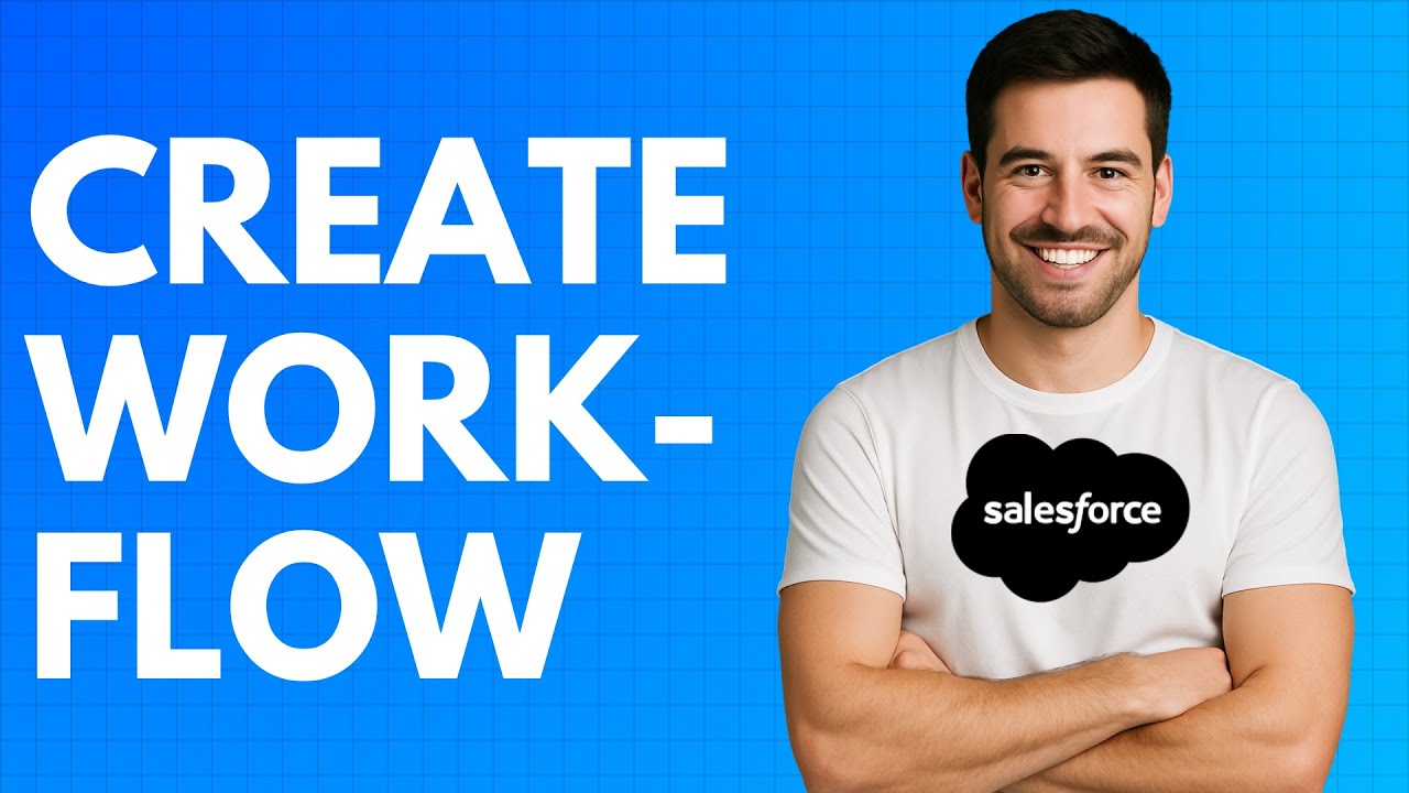 Как создать рабочий процесс в Salesforce [КРАТКОЕ РУКОВОДСТВО]