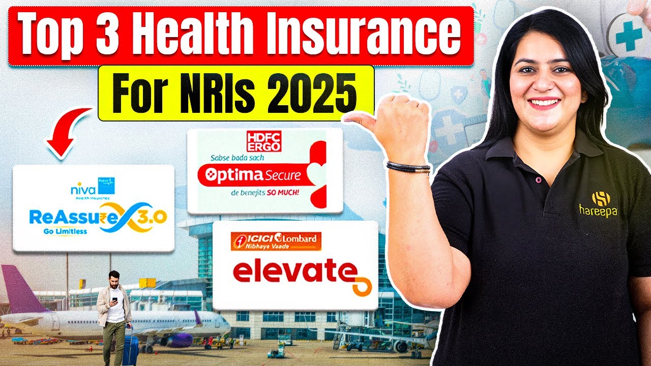 Top 3 Health Insurance Plans for NRIs 2025 | NRI Health Insurance in India | Gurleen Kaur Tikku