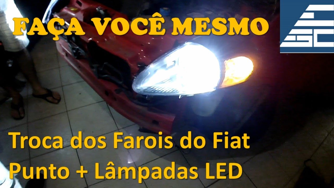 Como Trocar os Faróis e Milhas do Fiat Punto em Casa + Lâmpadas LED
