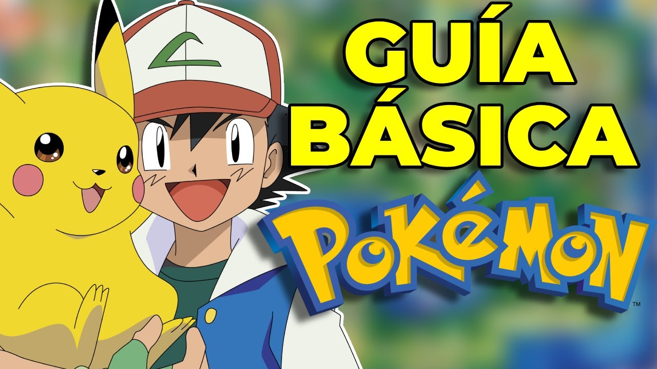 GU&Iacute;A B&Aacute;SICA que DEBES SABER ANTES de EMPEZAR en POK&Eacute;MON