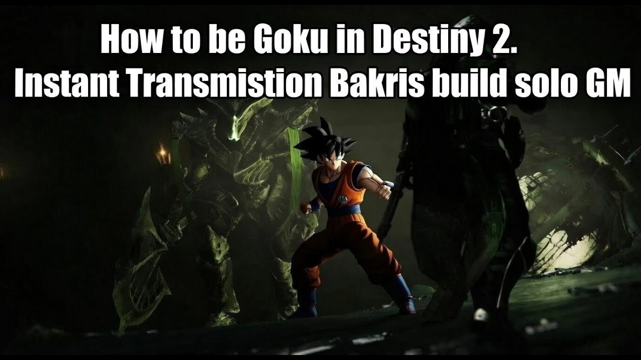 How to be Goku in Destiny 2! Instant Transmission Bakris Build Solo GM