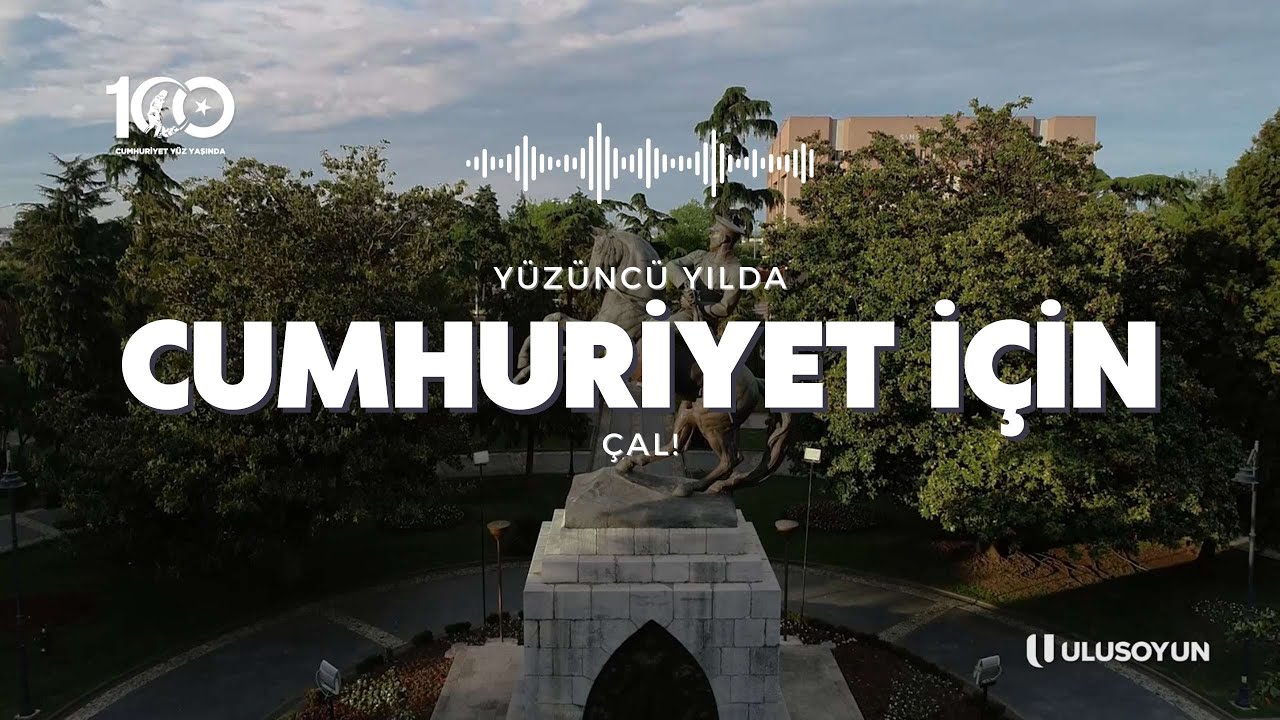 Ulusoy Un - Cumhuriyet İçin Çal!