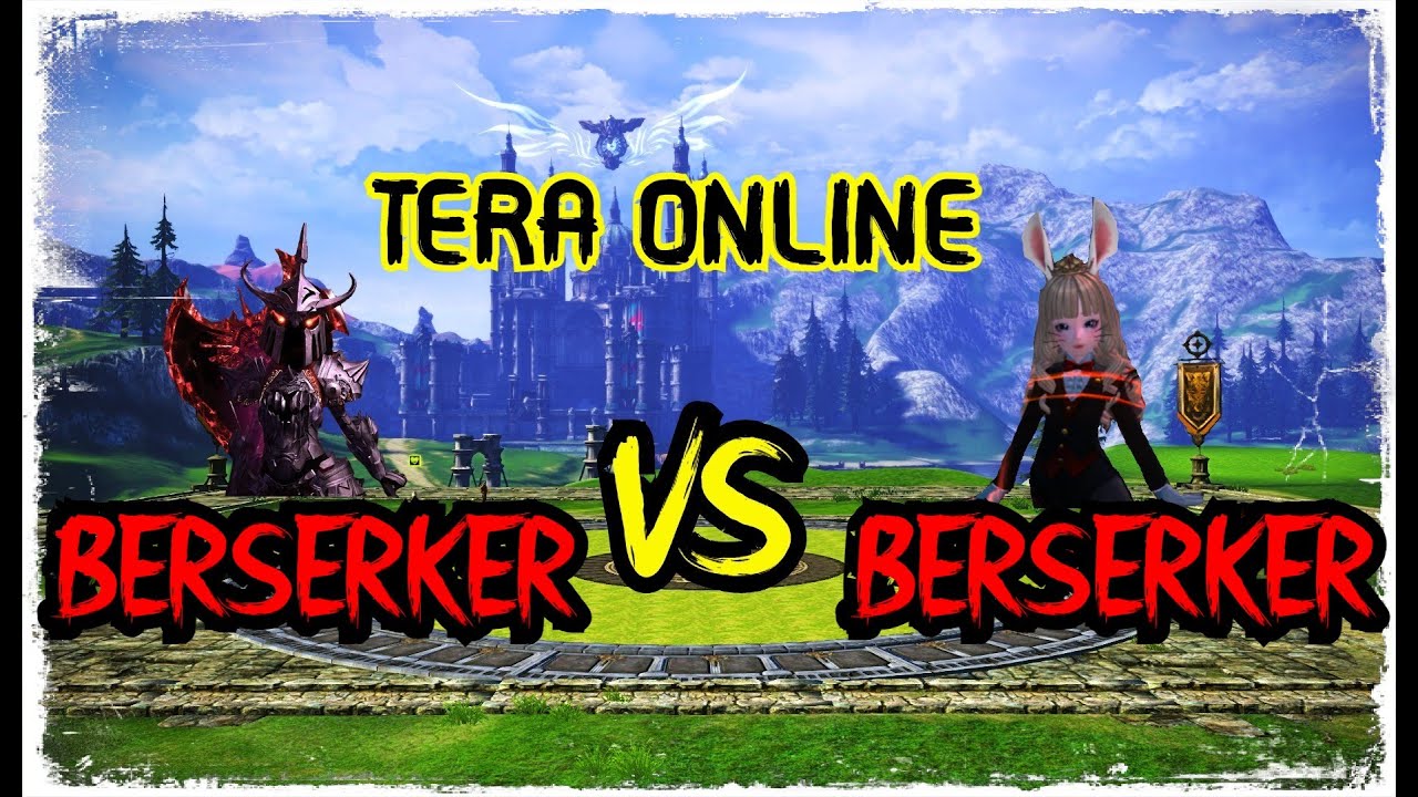 TERA PVP/Duels: Berserker vs Berserker - 1