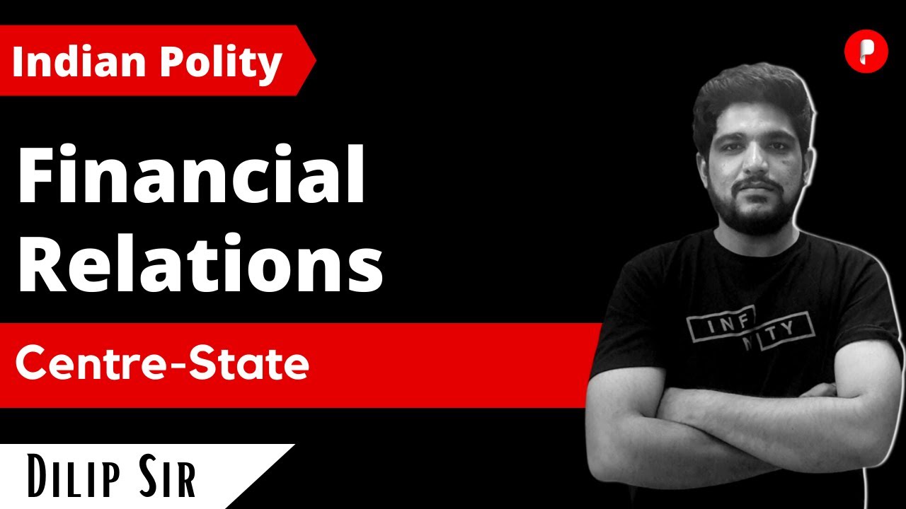 Financial Relations | Centre - State |  Indian Polity | UPSC Laxmikanth