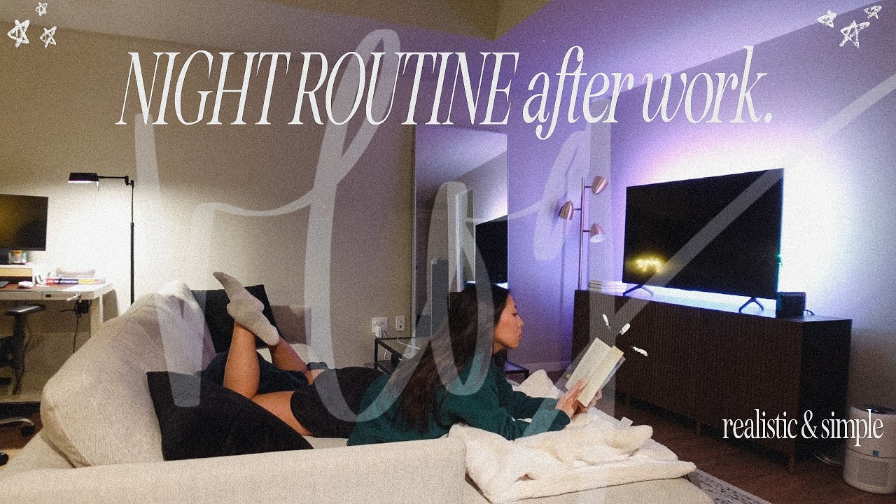 9:30PM NIGHT ROUTINE AFTER WORK: my simple, realistic, & healthy habits after my 9-5 corporate job