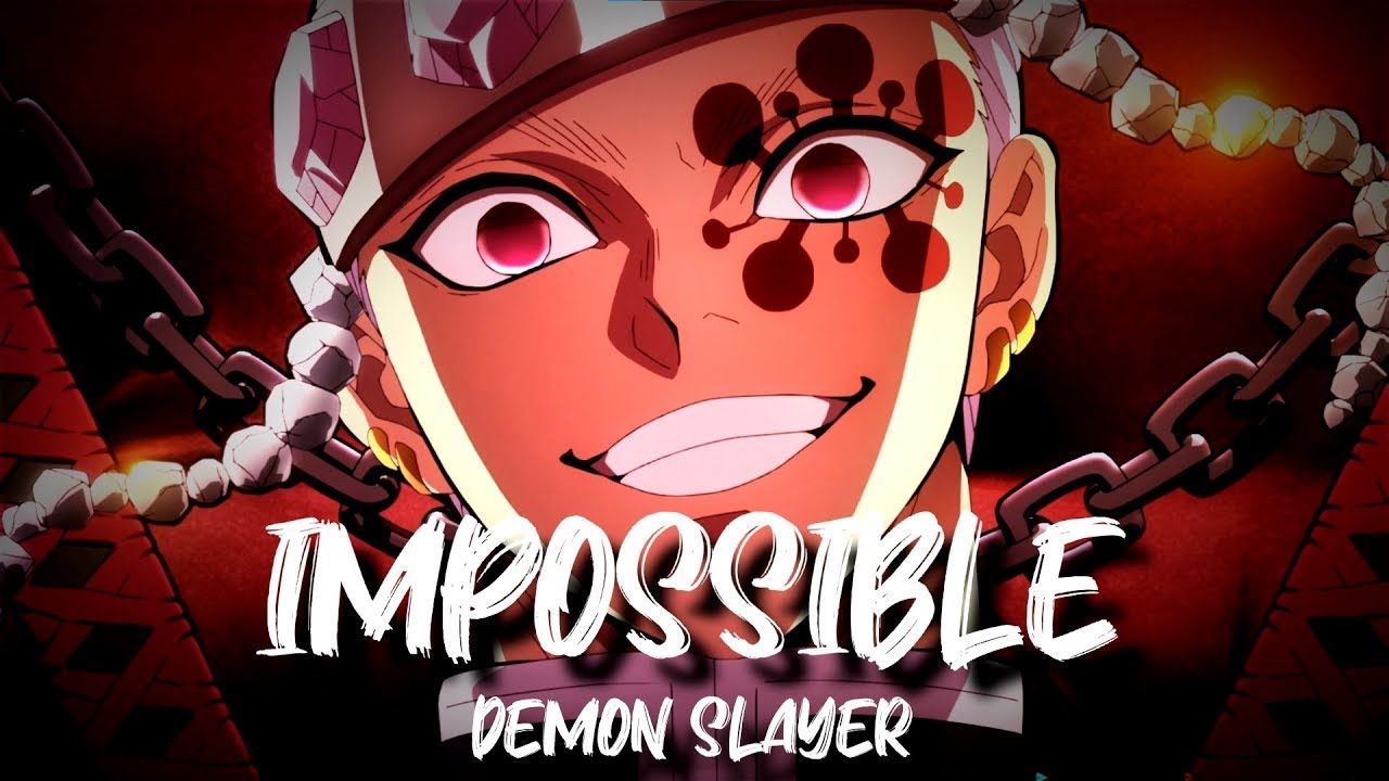 DEMON SLAYER -「AMV」-  IMPOSSIBLE