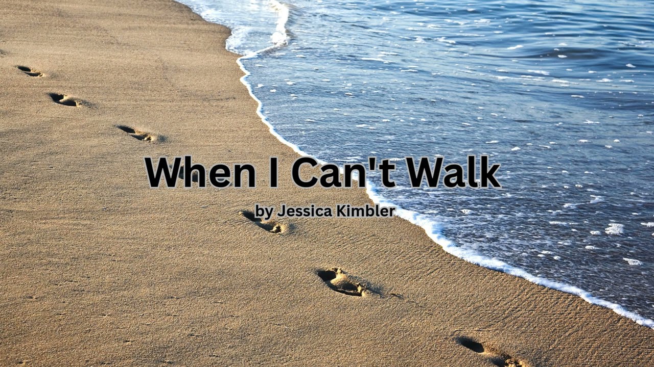 When I Can't Walk