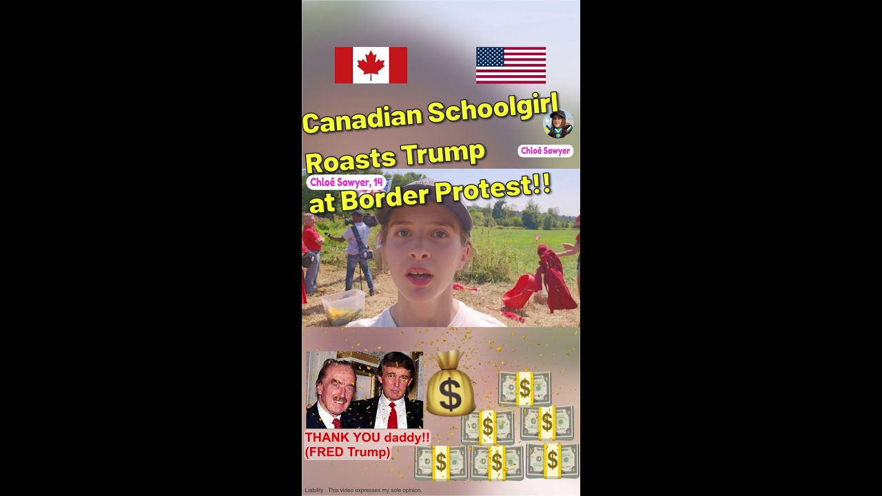 😱 14 yo Canadian Schoolgirl 🚶‍♀️ Roasts Trump 💥 at Border Protest 👊