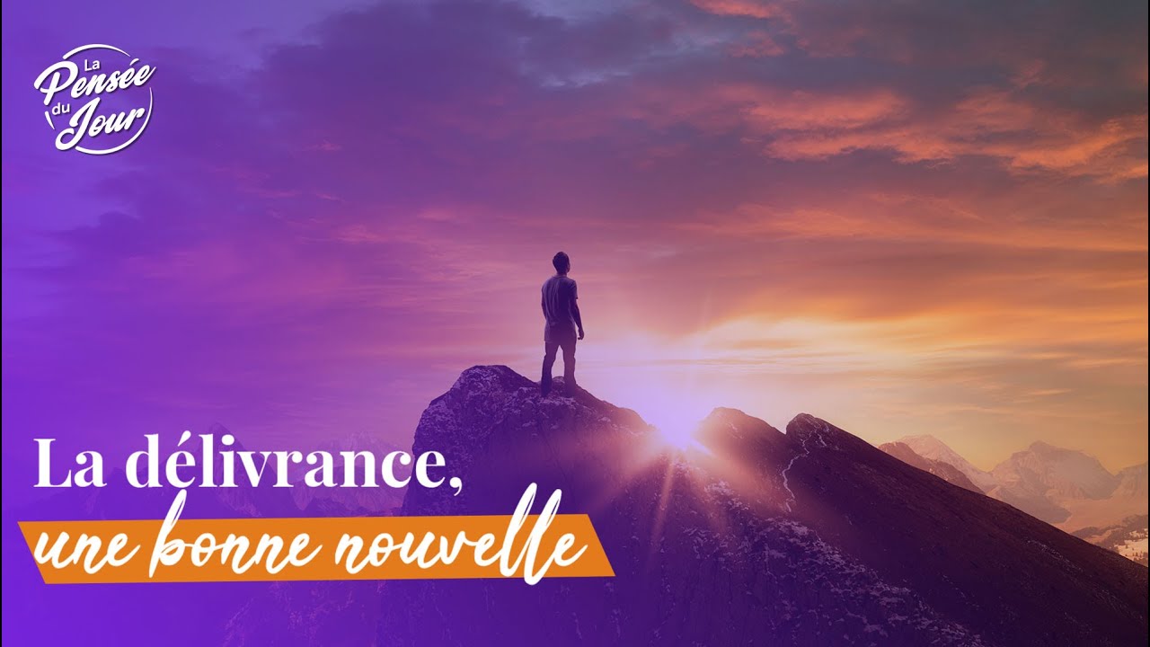La délivrance, une bonne nouvelle