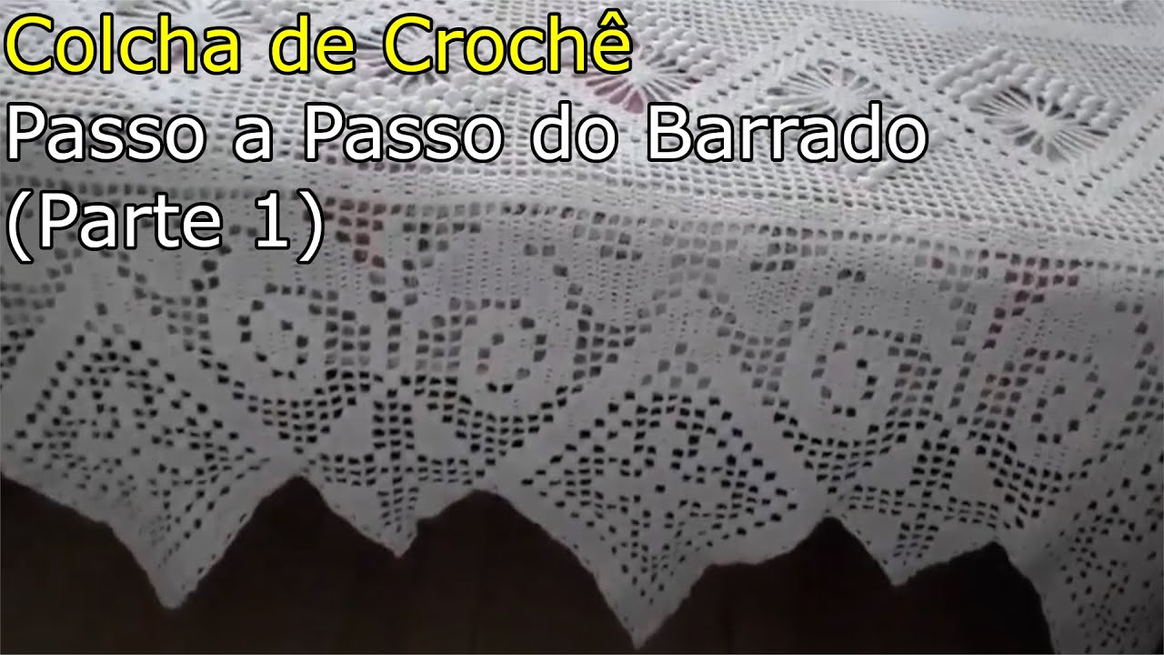 Colcha de Crochê - Passo a Passo do Barrado (Parte 1)