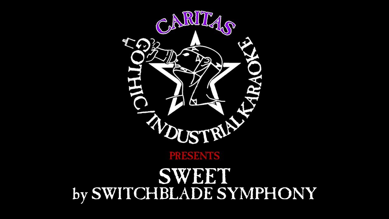 Switchblade Symphony - Sweet - Karaoke w. lyrics - Caritas Goth Karaoke