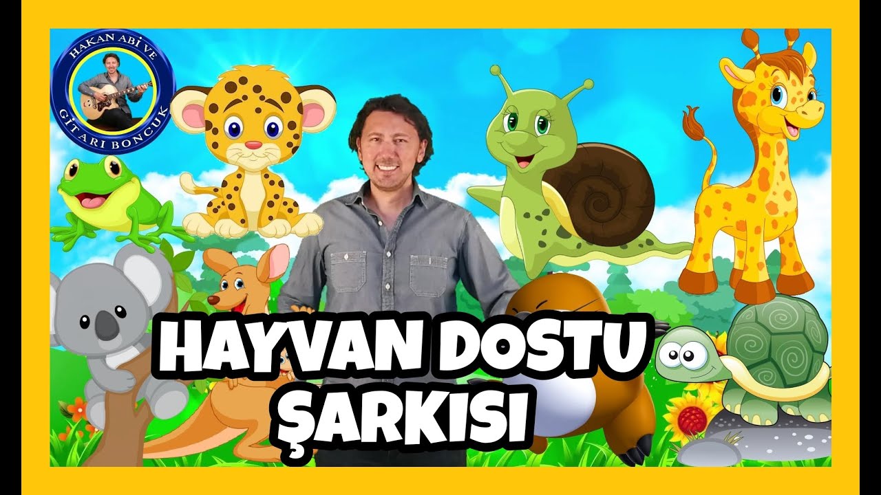 SEVİMLİ HAYVANLAR ŞARKISI | Okul &Ouml;ncesi Hayvanlar Şarkısı | Hakan Abi ve Gitarı Boncuk