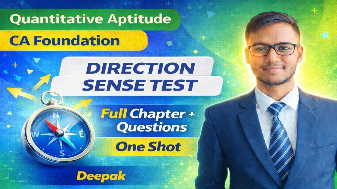 Direction Sense Test | CA Foundation | Logical Reasoning | Quantitative Aptitude | One Shot | Deepak