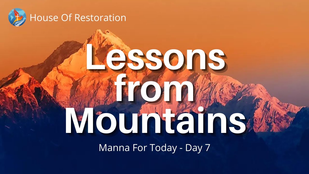 Lessons from Mountains Day 7 - Manna For Today