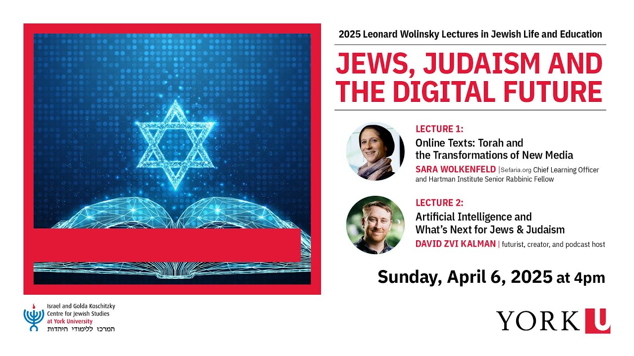 2025 Leonard Wolinsky Lectures in Jewish Life and Education: Jews, Judaism, and the Digital Future