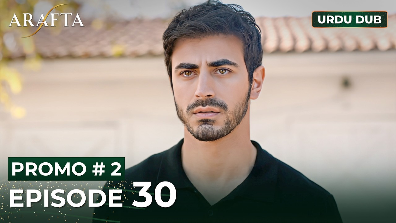 ARAFTA Urdu Episode 30 | PROMO 2 | Turkish Series in Urdu Dubbed